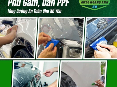 PHỦ GẦM & DÁN PPF: TĂNG CƯỜNG AN TOÀN CHO XẾ YÊU