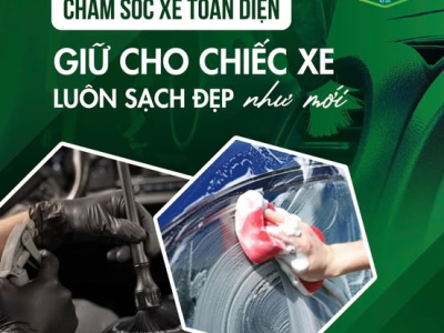 Chăm Sóc Xe Toàn Diện Tại Auto Hoàng Anh 69 - Giữ Cho Chiếc Xe Luôn Sạch Đẹp Như Mới