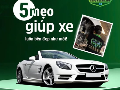 5 Mẹo Giúp Xe Luôn Bền Đẹp Như Mới