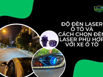 ĐỘ ĐÈN LASER Ô TÔ VÀ CÁCH CHỌN ĐÈN LASER PHÙ HỢP VỚI XE Ô TÔ